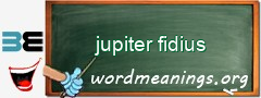WordMeaning blackboard for jupiter fidius
